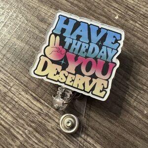 Have the Day you Deserve with Peace Sign Gesture Retractable Badge Reel